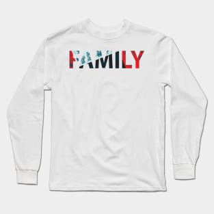 FAMILY Long Sleeve T-Shirt